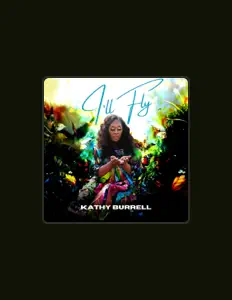 Kathy Burrell을(를) 듣고, 뮤직 비디오를 보고, 약력을 읽고, 투어 일정 등을 확인하세요!