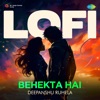 Behekta Hai (LoFi) - Single