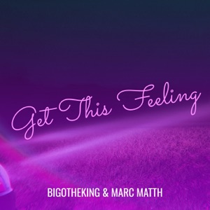 Get This Feeling (feat. Marc Matth)