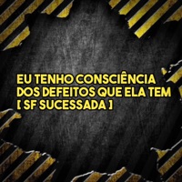 EU TENHO CONSCIÊNCIA DOS DEFEITOS QUE ELA TEM - Single - SF SUCESSADA