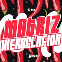Matriz Hieroglafica - Single - DJ RCK