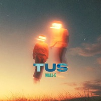 TUS - Single - WALL•E