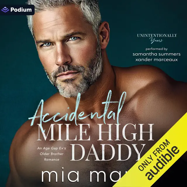 Accidental Mile High Daddy: An Unintentionally Yours Standalone (Unabridged)