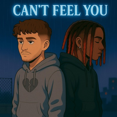 CANT FEEL YOU - Single