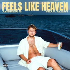 Feels Like Heaven (feat. Alex1) Andrew G