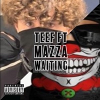 Waiting (feat. Mazza_l20) - Single - Teef