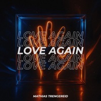 Love Again - Single - Mathias Trengereid