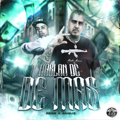 HABLAN DE MAS (feat. THE ANGUZ) - Single