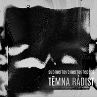 submerge/emerge/repeat - EP - TĒMNA RÁDIST