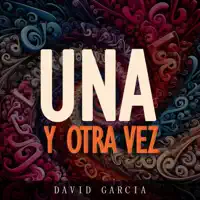 Una y Otra Vez. — David García