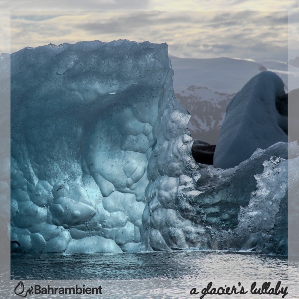 A Glacier's Lullaby - Single