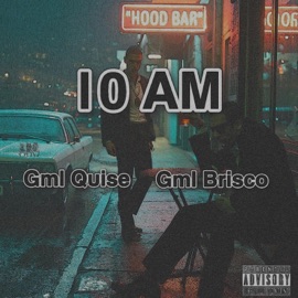 10 AM (feat. Gml Brisco) Gml Quise