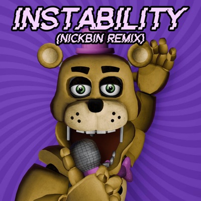 INSTABILITY (feat. Subwaytacoman, V-Mi, WAZO_FNAF & ZealTheRealDeal) [NickBin Remix] - Single