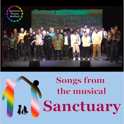 Songs from the musical Sanctuary (original theatre soundtrack) [From the musical Sanctuary] [feat. the Spectrum Theatre Chorus] - EP