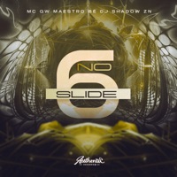 No Slide 6 (feat. MC GW & Maestro Bê) - Single - ShadowZN