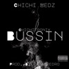 Bussin - Single (feat. Chichitronix) - Single