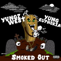 Smoked Out - EP - yvngzwest & yung euphoria