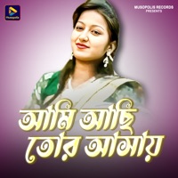 Aami Aachhi Tor Aasai - Single - Sanjit Bauri & Dolon Kumari