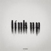 William Link Link Up (feat. Balken) Link Up (feat. Balken) - Single
