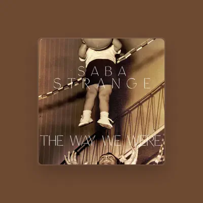 Listen to Saba Strange, watch music videos, read bio, see tour dates & more!