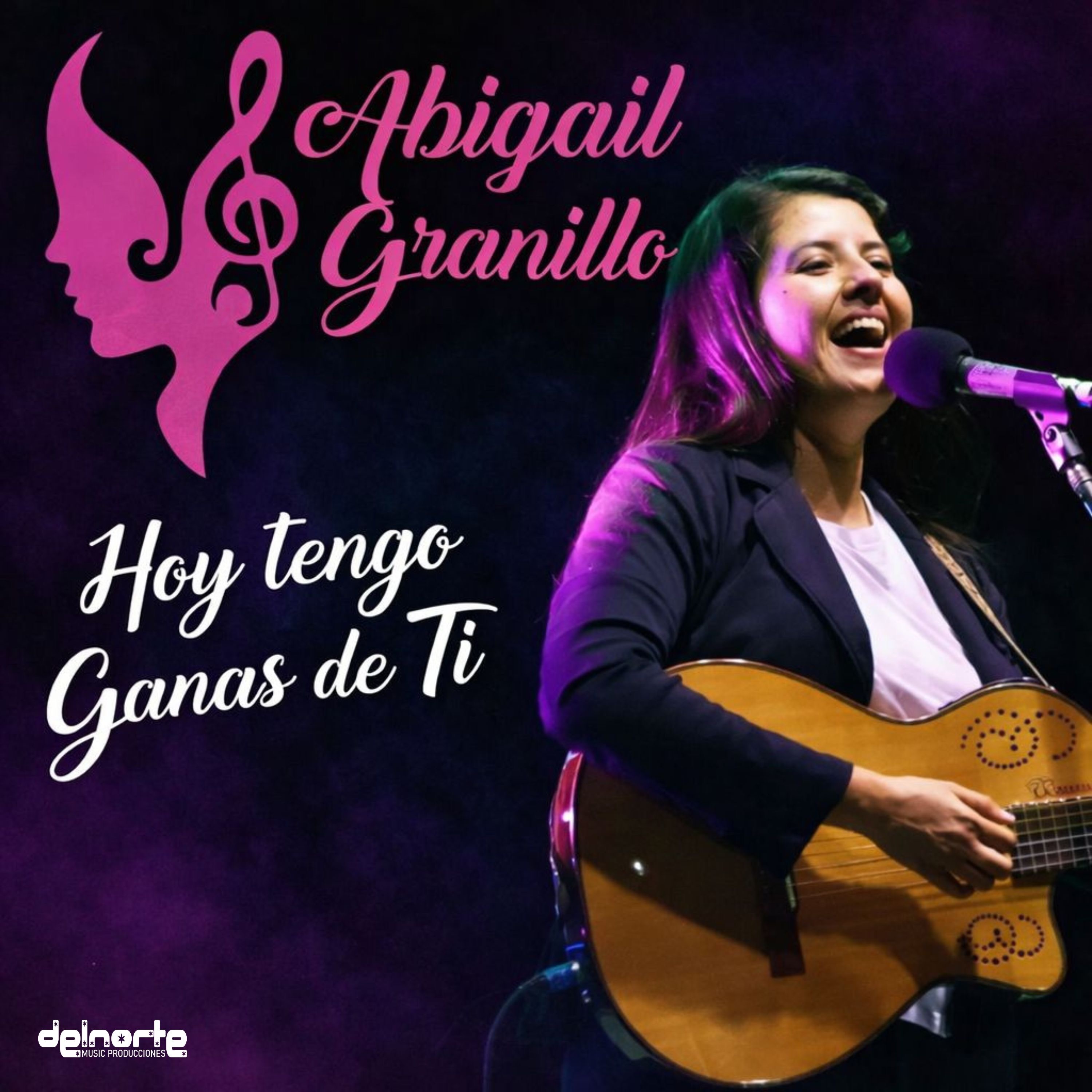 Abigail Granillo - Hoy Tengo Ganas de Ti