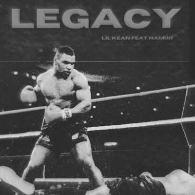 Lil Kean - Legacy (feat. Namuh)