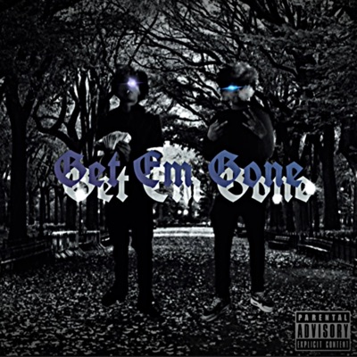 Get Em Gone (feat. BRS3) - Single