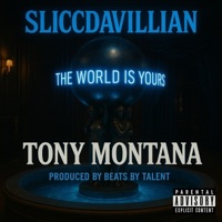 TONY MONTANA - Single - Slicc Da Villain