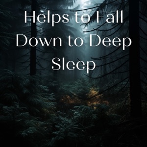 Helps to Fall Down to Deep Sleep