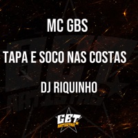 Tapa e Soco nas Costas - Single - Mc Gbs & DJ Riquinho