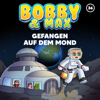 Gefangen auf dem Mond (Teil 25) - Bobby & Max