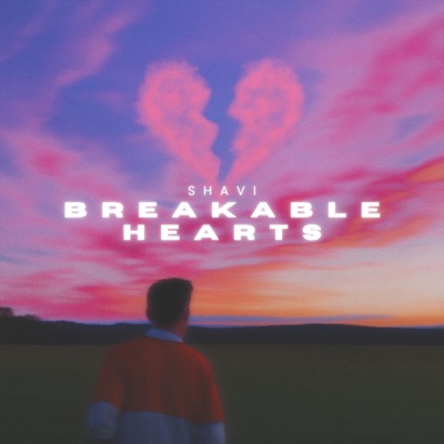 Breakable Hearts - Single
