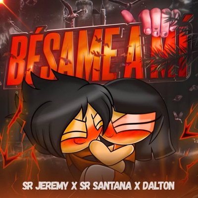 BESAME A MI (feat. Sr Jeremy & Dalton LBCP) - Single