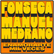Enamorarte Mil Veces - Fonseca & Manuel Medrano