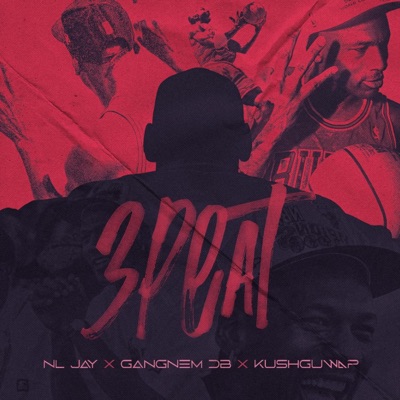 3peat (feat. KushGuwap, GangNem DB & NL JAY) - Single