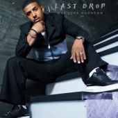 Last Drop - Marques Houston Cover Art