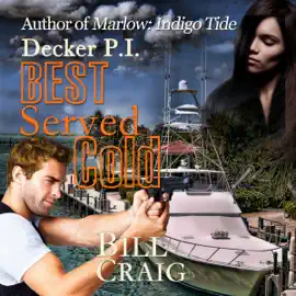 Decker P.I. Best Served Cold (Unabridged)