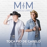 Toca Fio de Cabelo - Single - Mauricio & Mauri & Rionegro & Solimões