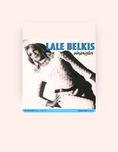 Lale Belkıs을(를) 듣고, 뮤직 비디오를 보고, 약력을 읽고, 투어 일정 등을 확인하세요!