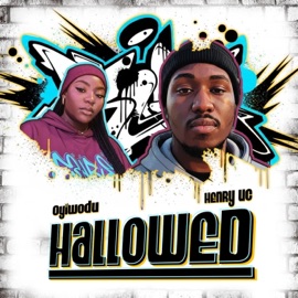 Hallowed (feat. Oyiwodu) Henry UC