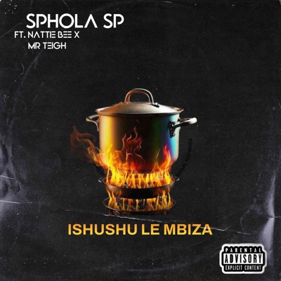 Ishushu le Mbiza (feat. Nattie Bee & MR Teigh) - Single