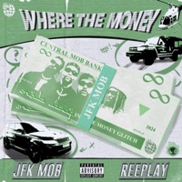 WHERE the MONEY (feat. Reeplay) - Single - JFK Mob