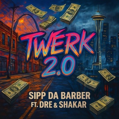 Twerk 2.0 (feat. Dre & Shakar) - Single
