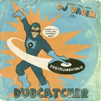 Dubcatcher (Instrumentals) - DJ Vadim