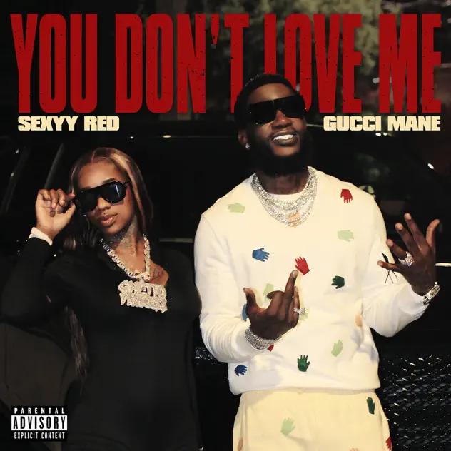 Gucci Mane & Sexyy Red - You Don't Love Me