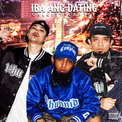 Iba ang Dating - Calcity Cartel (feat. Kiddlat, Wookie & Scarpy) - Single