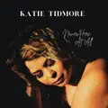 Katie Tidmore - Never Here At