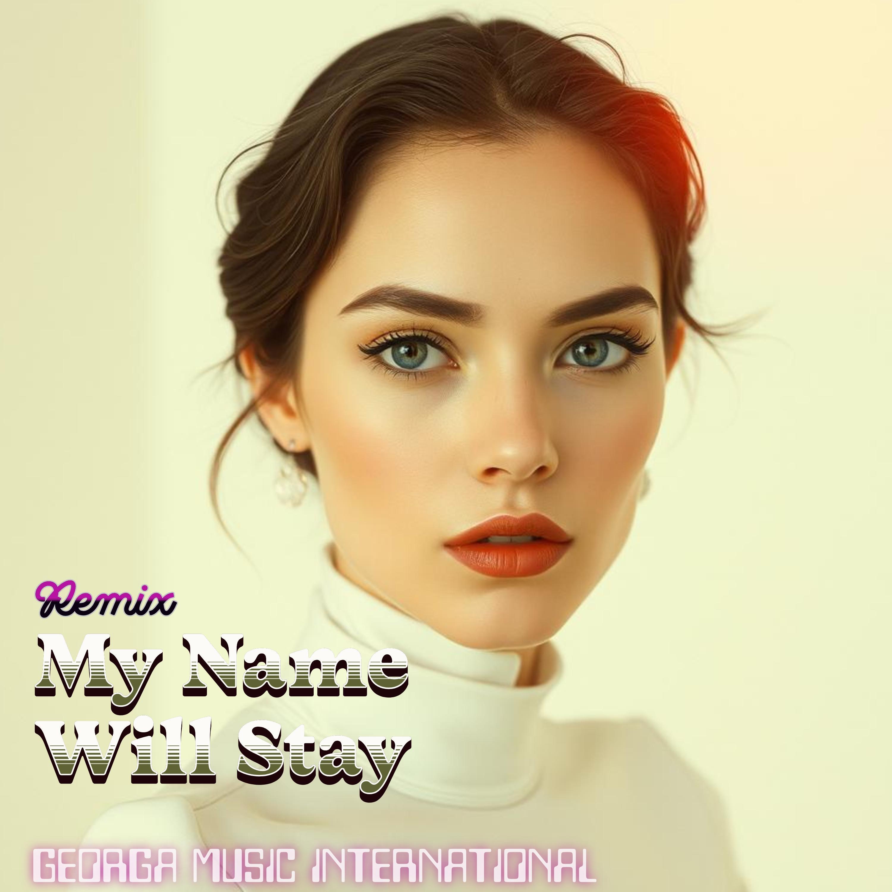 My Name Will Stay (Remix) - Single