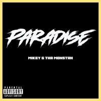 Paradise (feat. AR Solo) - Single - Mikey G Tha Monstah