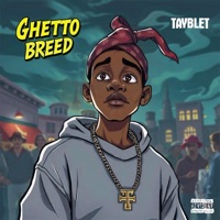 Ghetto Breed - Single - Tayblet
